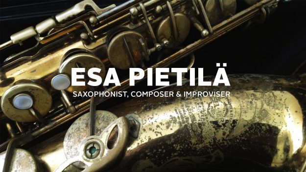 Saxophonist and composer Esa Pietilä