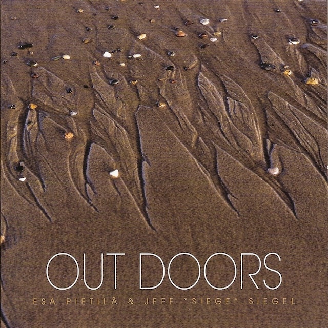 Esa Pietilä & Jeff Siegel | Out Doors